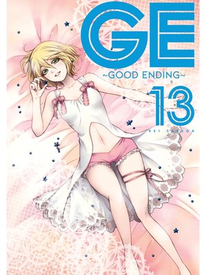 cover image of GE: Good Ending, Volume 13